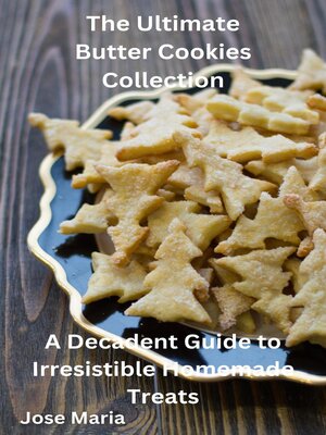 cover image of The Ultimate Butter Cookies Collection